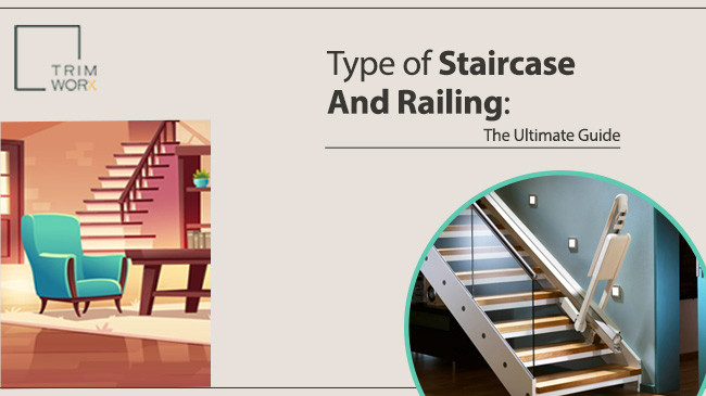 different types of Staircases and rai;ings